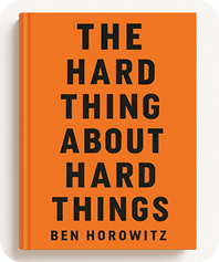 The Hard Thing About Hard Things